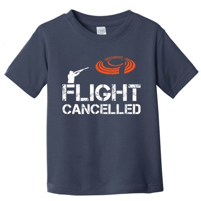 Flight Cancelled Clay Shooting Skeet Trap Shooting Toddler T-Shirt