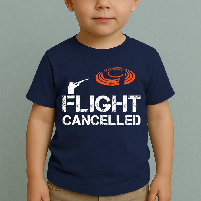 Flight Cancelled Clay Shooting Skeet Trap Shooting Toddler T-Shirt
