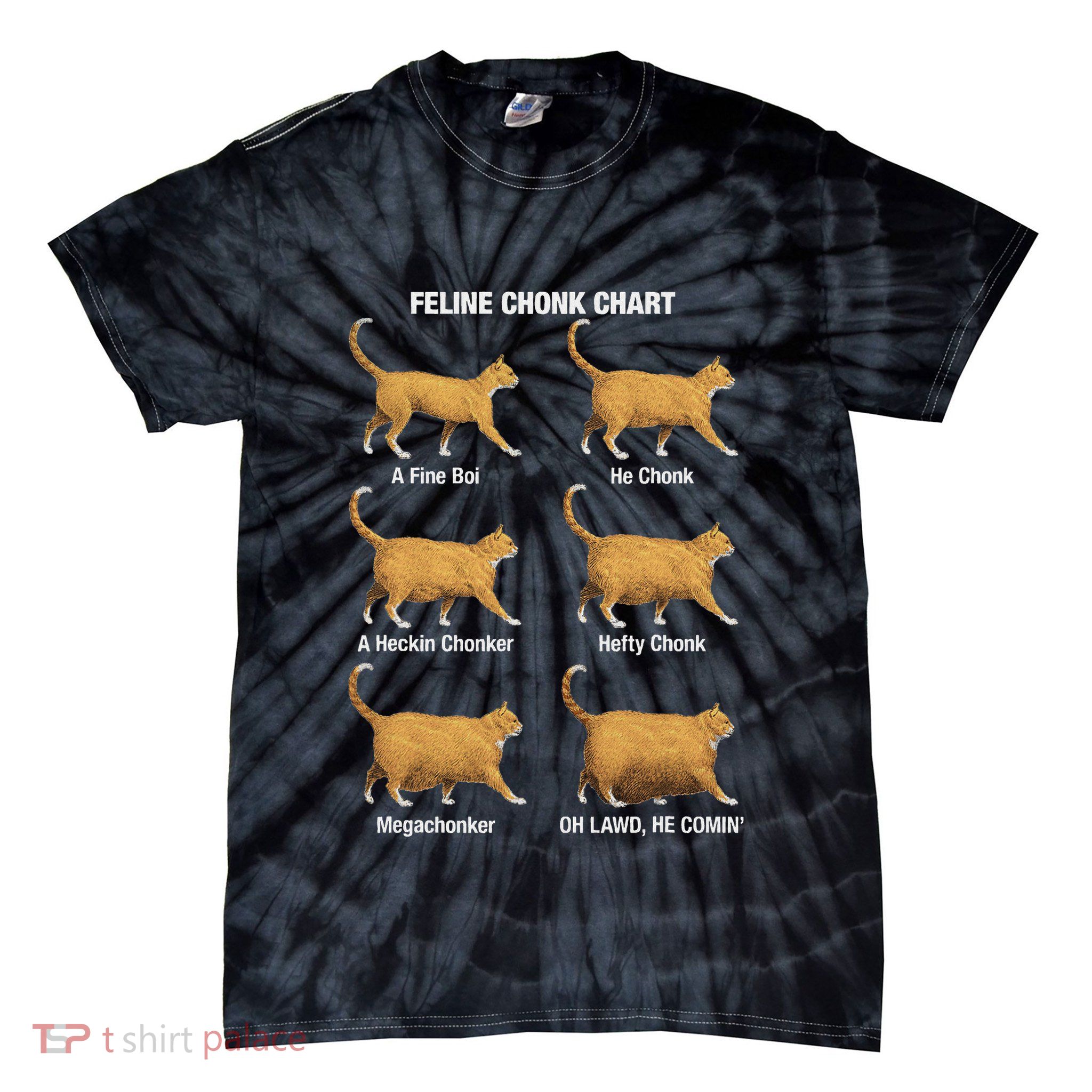 Feline Chonk Cat Chart Funny Cat Meme Oh Lawd He Comin Tie-Dye T-Shirt