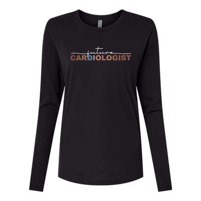 Future Cardiologist Cardiology Medical Assistant Great Gift Womens Cotton Relaxed Long Sleeve T-Shirt