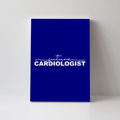 Future Cardiologist Cardiology Medical Assistant Great Gift Canvas