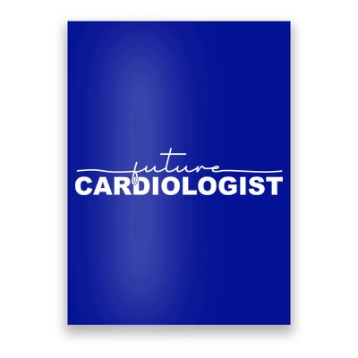 Future Cardiologist Cardiology Medical Assistant Great Gift Poster