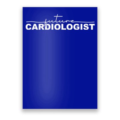 Future Cardiologist Cardiology Medical Assistant Great Gift Poster