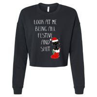 Funny Cat Christmas Look At Me Being All Festive Shit Xmas Cropped Pullover Crew