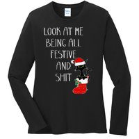 Funny Cat Christmas Look At Me Being All Festive Shit Xmas Ladies Long Sleeve Shirt