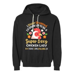 Funny Crazy Chicken Farmer Lady Women Funny Animal Chicken Lover Farmer Gifts Garment-Dyed Fleece Hoodie