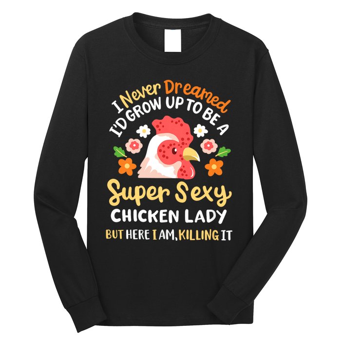 Funny Crazy Chicken Farmer Lady Women Funny Animal Chicken Lover Farmer Gifts Long Sleeve Shirt