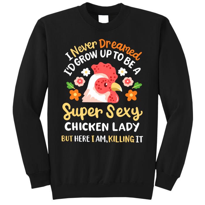 Funny Crazy Chicken Farmer Lady Women Funny Animal Chicken Lover Farmer Gifts Sweatshirt