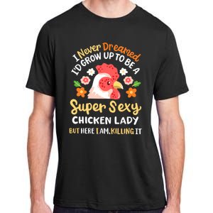 Funny Crazy Chicken Farmer Lady Women Funny Animal Chicken Lover Farmer Gifts Adult ChromaSoft Performance T-Shirt