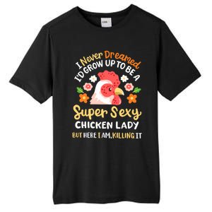 Funny Crazy Chicken Farmer Lady Women Funny Animal Chicken Lover Farmer Gifts Tall Fusion ChromaSoft Performance T-Shirt