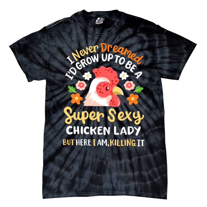 Funny Crazy Chicken Farmer Lady Women Funny Animal Chicken Lover Farmer Gifts Tie-Dye T-Shirt