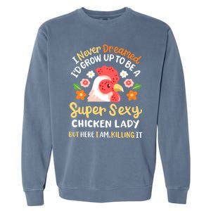 Funny Crazy Chicken Farmer Lady Women Funny Animal Chicken Lover Farmer Gifts Garment-Dyed Sweatshirt