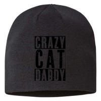 Funny Crazy Cat Daddy Gift, Proud Cat Lover Graphic Sustainable Beanie