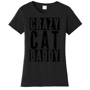 Funny Crazy Cat Daddy Gift, Proud Cat Lover Graphic Women's T-Shirt