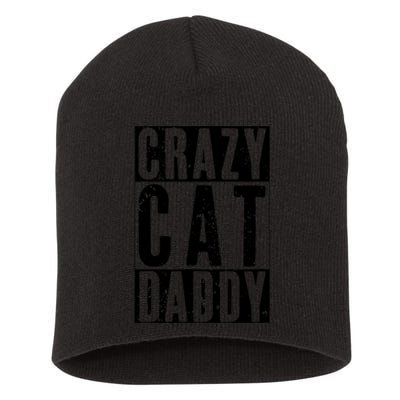 Funny Crazy Cat Daddy Gift, Proud Cat Lover Graphic Short Acrylic Beanie