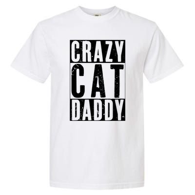 Funny Crazy Cat Daddy Gift, Proud Cat Lover Graphic Garment-Dyed Heavyweight T-Shirt