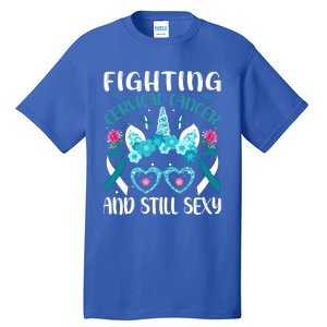 Fighting Cervical Cancer Still Sexy Cervical Cancer Warrior Gift Tall T-Shirt