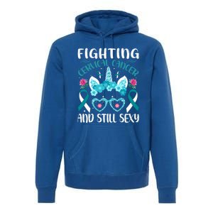 Fighting Cervical Cancer Still Sexy Cervical Cancer Warrior Gift Premium Hoodie