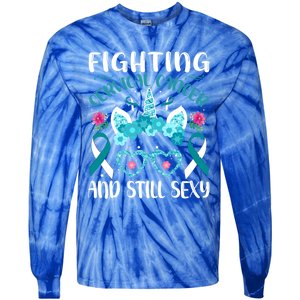 Fighting Cervical Cancer Still Sexy Cervical Cancer Warrior Gift Tie-Dye Long Sleeve Shirt