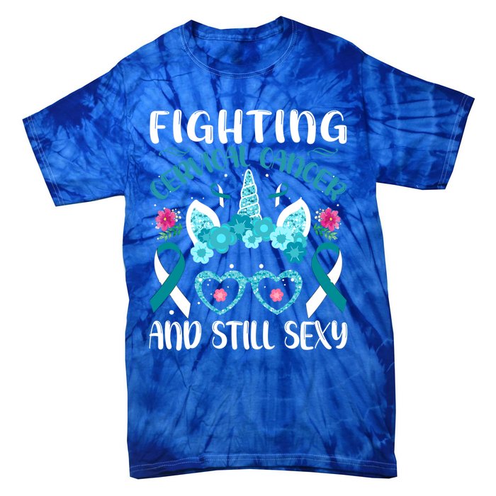 Fighting Cervical Cancer Still Sexy Cervical Cancer Warrior Gift Tie-Dye T-Shirt