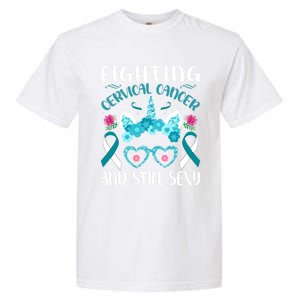 Fighting Cervical Cancer Still Sexy Cervical Cancer Warrior Gift Garment-Dyed Heavyweight T-Shirt