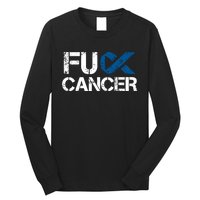 Fuck Cancer Colon Cancer Support Gift Long Sleeve Shirt