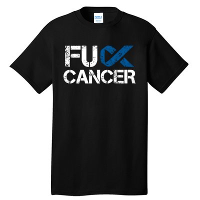 Fuck Cancer Colon Cancer Support Gift Tall T-Shirt