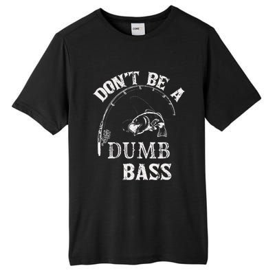 Fishing Clothes Carp Fishing Reel Pike Dont Be A Dumb Bass Tall Fusion ChromaSoft Performance T-Shirt