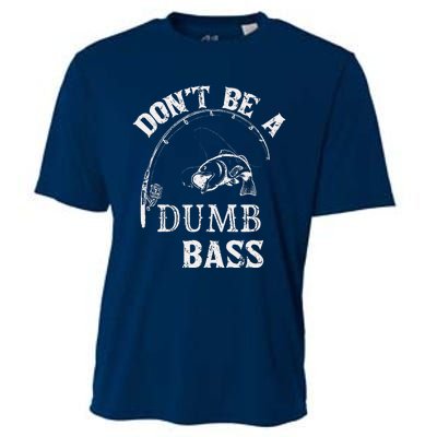 Fishing Clothes Carp Fishing Reel Pike Dont Be A Dumb Bass Cooling Performance Crew T-Shirt