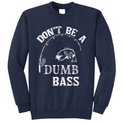 Fishing Clothes Carp Fishing Reel Pike Dont Be A Dumb Bass Sweatshirt