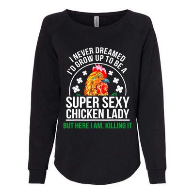 Funny Crazy Chicken Farmer Lady Women Meaningful Gift Womens California Wash Sweatshirt