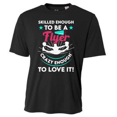 Funny Cheer Cheerleader Skilled Enough To Be A Flyer Coach Gift Cooling Performance Crew T-Shirt