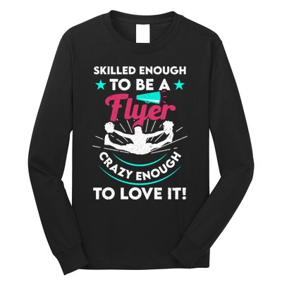 Funny Cheer Cheerleader Skilled Enough To Be A Flyer Coach Gift Long Sleeve Shirt