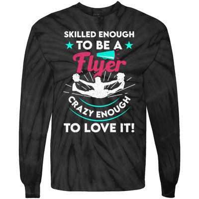 Funny Cheer Cheerleader Skilled Enough To Be A Flyer Coach Gift Tie-Dye Long Sleeve Shirt