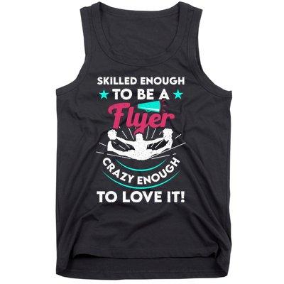 Funny Cheer Cheerleader Skilled Enough To Be A Flyer Coach Gift Tank Top