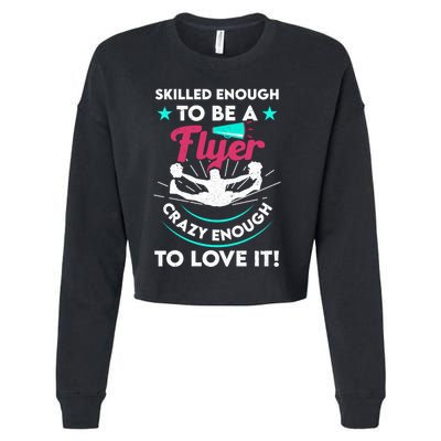 Funny Cheer Cheerleader Skilled Enough To Be A Flyer Coach Gift Cropped Pullover Crew