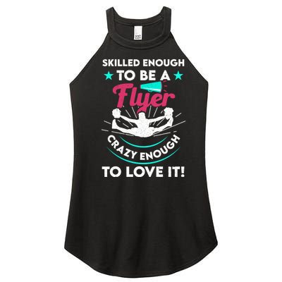 Funny Cheer Cheerleader Skilled Enough To Be A Flyer Coach Gift Women's Perfect Tri Rocker Tank