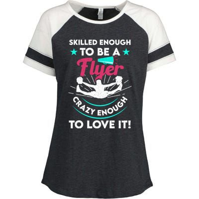 Funny Cheer Cheerleader Skilled Enough To Be A Flyer Coach Gift Enza Ladies Jersey Colorblock Tee