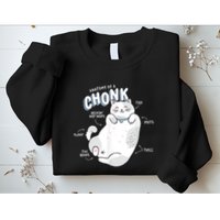 Funny Chonk Cat Meme Anatomy Of A Chonk Sweatshirt
