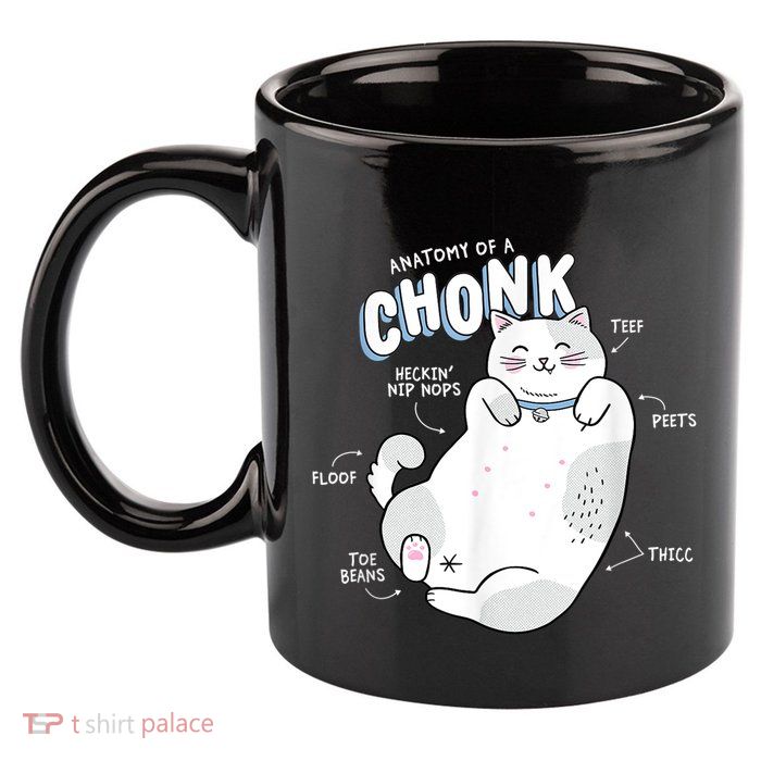 Funny Chonk Cat Meme Anatomy Of A Chonk 11oz C Handle Ceramic Mug