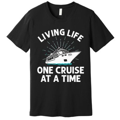 Funny Cruising Designs  Cruise Ship Cruising Lovers Premium T-Shirt