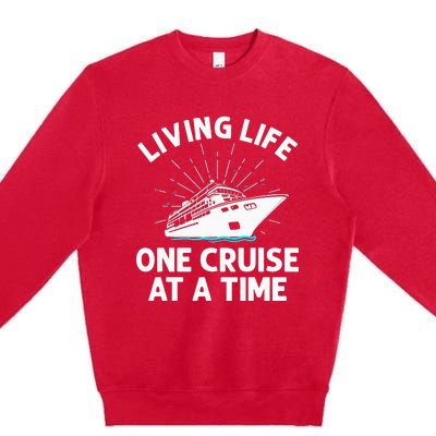 Funny Cruising Designs  Cruise Ship Cruising Lovers Premium Crewneck Sweatshirt