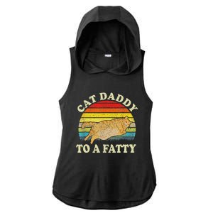 Fat Chonk Dad Cat Daddy To A Fatty Ladies PosiCharge Tri-Blend Wicking Draft Hoodie Tank