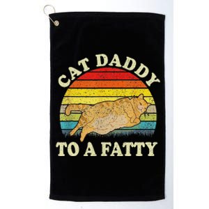 Fat Chonk Dad Cat Daddy To A Fatty Platinum Collection Golf Towel