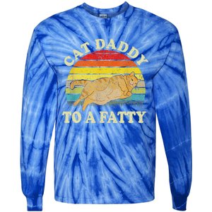 Fat Chonk Dad Cat Daddy To A Fatty Tie-Dye Long Sleeve Shirt