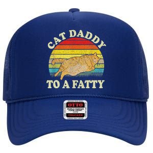 Fat Chonk Dad Cat Daddy To A Fatty High Crown Mesh Back Trucker Hat