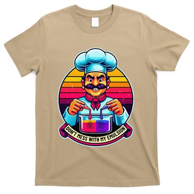 Funny Chief DonT Mess With My Emulsion Molecular Gastronomy T-Shirt