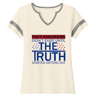 Fact Checkers Didn’T Exist Until The Truth Started Getting Out Ladies Halftime Notch Neck Tee