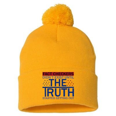 Fact Checkers Didn’T Exist Until The Truth Started Getting Out Pom Pom 12in Knit Beanie