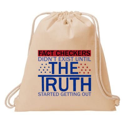 Fact Checkers Didn’T Exist Until The Truth Started Getting Out Drawstring Bag